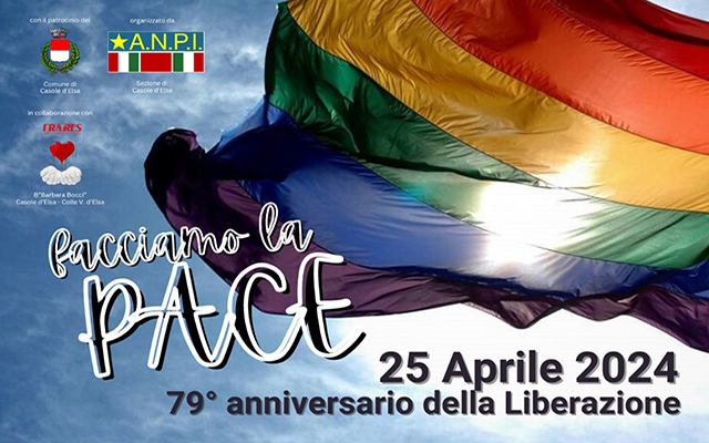 Facciamo la Pace - Celebrazioni 25 Aprile 2024 a Casole d'Elsa